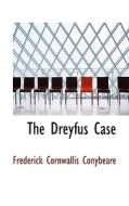 The Dreyfus Case di Frederick Cornwallis Conybeare edito da Bibliolife