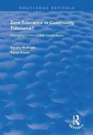Zero Tolerance or Community Tolerance? di Sandra Walklate, Karen Evans edito da Taylor & Francis Ltd