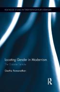 Locating Gender in Modernism di Geetha (West Chester University Ramanathan edito da Taylor & Francis Ltd