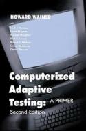 Computerized Adaptive Testing di Howard Wainer, Neil J. Dorans, Ronald Flaugher, Bert F. Green, Robert J. Mislevy edito da Taylor & Francis Ltd