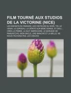 Film Tourn Aux Studios De La Victorine di Source Wikipedia edito da Books LLC, Wiki Series