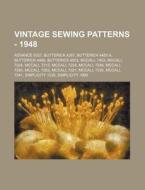 Vintage Sewing Patterns - 1948: Advance di Source Wikia edito da Books LLC, Wiki Series