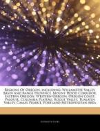 Regions Of Oregon, Including: Willamette di Hephaestus Books edito da Hephaestus Books