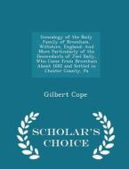 Genealogy Of The Baily Family Of Bromham, Wiltshire, England di Gilbert Cope edito da Scholar's Choice