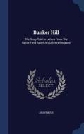 Bunker Hill di Anonymous edito da Sagwan Press