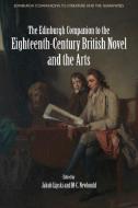 The Edinburgh Companion To The Eighteenth-Century British Novel And The Arts edito da Edinburgh University Press