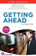 Getting Ahead in the U.S. [With CDROM and Paperback Book] edito da Living Language