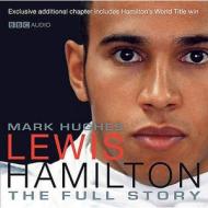 Lewis Hamilton: The Full Story edito da Audiogo Limited