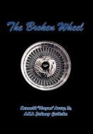 Broken Wheel di Kenneth Avery Sr. edito da AuthorHouse