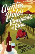 Auntie Poldi and the Vineyards of Etna di Mario Giordano edito da THORNDIKE PR