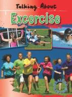 Talking about Exercise di Wendy St Germain edito da Gareth Stevens Publishing