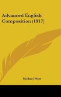 Advanced English Composition (1917) di Michael West edito da Kessinger Publishing