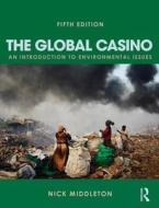 The Global Casino di Nick Middleton edito da Taylor & Francis Ltd