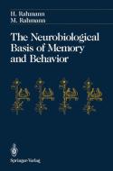 The Neurobiological Basis of Memory and Behavior di Hinrich Rahmann, Mathilde Rahmann edito da Springer New York