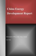 China Energy Development Report di Information Office of the State Council, Luc Guo edito da Createspace