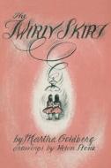 The Twirly Skirt di Martha Goldberg edito da Wildside Press