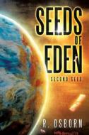 Seeds of Eden: Second Seed di R. Osborn edito da AUTHORHOUSE