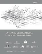 Staff, I:  External Debt Statistics di Imf Staff edito da International Monetary Fund