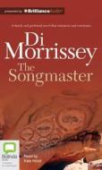 The Songmaster di Di Morrissey edito da Bolinda Audio
