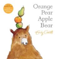 Orange Pear Apple Bear di Emily Gravett edito da Pan Macmillan