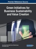 Green Initiatives for Business Sustainability and Value Creation edito da Business Science Reference