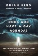 Does God Have a Gay Agenda? di Brian King edito da FriesenPress