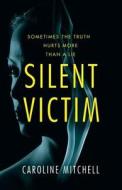 Silent Victim di Caroline Mitchell edito da Amazon Publishing