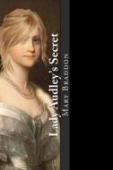 Lady Audley's Secret di Mary Elizabeth Braddon edito da Createspace Independent Publishing Platform