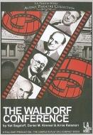 The Waldorf Conference di Nat Segaloff, Daniel M. Kimmel, Arnie Reisman edito da LA Theatre Works