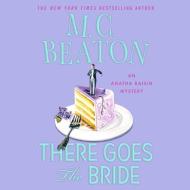 There Goes the Bride di M. C. Beaton edito da BBC Audiobooks