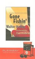 Gone Fishin' [With Headphones] di Walter Mosley edito da Findaway World