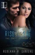 Rise Of The Fae di Rebekah R. Ganiere edito da Kensington Publishing
