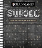 Brain Games Sudoku: Exercise Your Mind in Minutes di Publications International Ltd, Brain Games edito da PUBN INTL