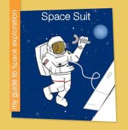 Space Suit di Samantha Bell edito da Cherry Lake Publishing