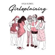 Girlsplaining di Katja Klengel edito da ARCHAIA