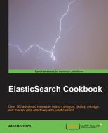 Elasticsearch Cookbook di Alberto Paro edito da PACKT PUB