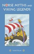 Norse Myths and Viking Legends di Isabel Wyatt edito da FLORIS BOOKS