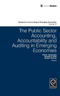 The Public Sector Accounting, Accountability and Auditing in Emerging Economies' edito da Emerald Group Publishing Limited