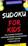 SUDOKU FOR KIDS di Fantastic edito da INDEPENDENTLY PUBLISHED