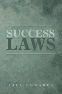 Success Laws di Paul Edwards edito da Xlibris US