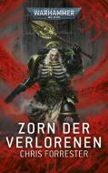 Warhammer 40.000 - Zorn der Verlorenen di Chris Forrester edito da Black Library