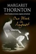 One Week In August di Margaret Thornton edito da Severn House Publishers Ltd