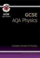 Gcse Physics Aqa Complete Revision & Practice (a*-g Course) di CGP Books edito da Coordination Group Publications Ltd (cgp)