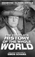 Desmond Dingle's Complete History of the Whole WOR di Patrick Barlow edito da NICK HERN BOOKS
