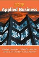 Gcse Applied Business di Carlo Raffo, Dave Gray, Dave Hall, Rob Jones edito da Pearson Education Limited