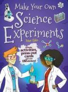 Make Your Own Science Experiments di Peter Eldin edito da Salariya Book Company Ltd