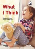 What I Think: Book 16 di Carole Crimeen edito da KNOWLEDGE BOOKS