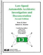 Low Speed Auto Accidents: Investigation and Case Preparation di Peter H. Rast, Robert E. Stearns edito da LAWYERS & JUDGES PUB