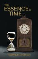 The Essence of Time di Stephen Norman edito da BOOKBABY