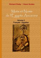 Mots et Noms de l'Egypte Ancienne di Richard Chaby, Karen Gulden edito da Books on Demand